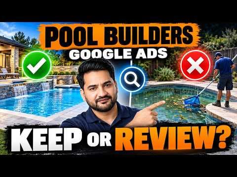 Pool Builders Are Your Google Ads Showing for Work You Do Not Sell? (2026)