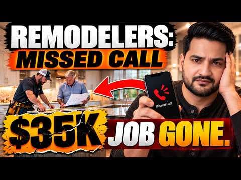 The $35,000 Remodel Job Hiding in Your Missed Calls (2026)
